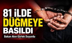 81 İlde Eş Zamanlı Fetö Operasyonu;  Adalet Bakanı Akın Gürlek Duyurdu