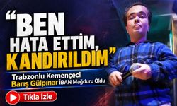 Trabzonlu Kemençeci Barış Gülpınar İban Mağduru Oldu; “Ben Hata Ettim, Kandırıldım”