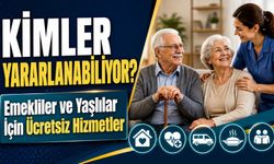 Emekliler Ve Yaşlılar İçin Ücretsiz Hizmetler: Kimler Yararlanabiliyor?