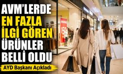 AYD Başkanı Açıkladı: Avm’lerde En Fazla İlgi Gören Ürünler Belli Oldu