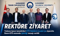 Trabzon Basın Temsilcileri KTÜ Rektörü Çuvalcı'ya Ziyarette Basın-KTÜ Arasında İşbirliği Mesajı Verdi