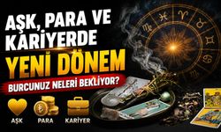 Gökyüzünden Güçlü Mesajlar: Aşk, Para ve Kariyerde Yeni Dönem
