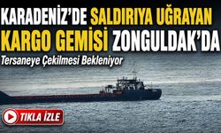 Karadeniz’de Dron Saldırısında Hasar Alan Gemi Zonguldak’a Geldi