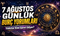 7 Ağustos Günlük Burç Yorumları: Yıldızlar Kimi İşaret Ediyor?