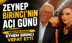Karadenizli Sanatçı Zeynep Birinci’nin Acı Günü; Birinci’nin Babası Ethem Birinci Vefat Etti