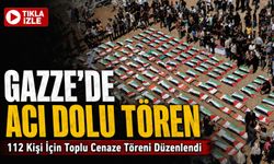Gazze’de Acı Tören: 112 Kişi İçin Toplu Cenaze Töreni Düzenlendi