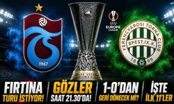 Trabzonspor Ferencvaros Karşısında Tur İçin Sahada: İşte Maçın Tüm Detayları