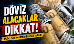 Döviz alacaklar dikkat: Dolar, euro ve sterlin fiyatları netleşti