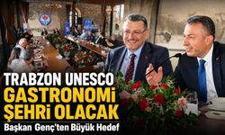 Başkan Genç’ten Büyük Hedef: "trabzon Unesco Gastronomi Şehri Olacak"