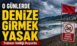 Trabzon Valiliği Duyurdu; O Günlerde Denize Girmek Yasak