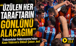 Trabzonlular Federasyonu’ndan Kaan Yıldırım’a Dikkat Çeken Jest; “Üzülen Her Taraftarın Gönlünü Alacağım”