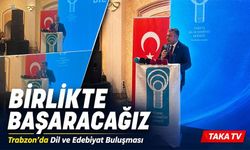 Trabzon’da Dil ve Edebiyat Buluşması: "Dil yoksa Devlet yoktur'