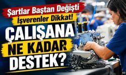 İstihdamını Koruyan İşletmelere Büyük Destek: Çalışan Başına Ödeme Yapılacak