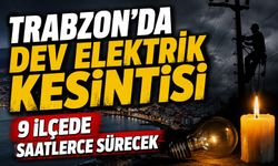 Trabzon’da 7 Ağustos Elektrik Kesintisi: Mahalle Mahalle Liste Açıklandı