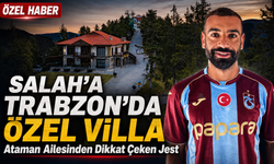 Salah’a Trabzon’da Özel Villa; Ataman Ailesinden Mohamed Salah İçin Dikkat Çeken Jest!
