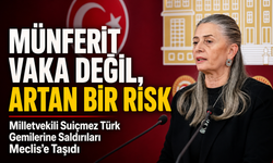 Milletvekili Suiçmez Türk Gemilerine Saldırıları Meclis’e Taşıdı; “Münferit Vaka Değil, Artan Bir Risk”