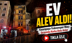 Kasımpaşa-Trabzonspor maçı sırasında korku dolu anlar: Ev alev aldı