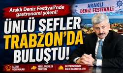 Araklı Deniz Festivali’nde Gastronomi Şöleni! Başkan Çebi’den Dikkat Çeken Mesaj