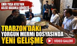 Trabzon’daki Yorgun Mermi Dosyasında Yeni Gelişme; Emir Yuşa Atıcı’nın Ailesi Bakanla Görüştü