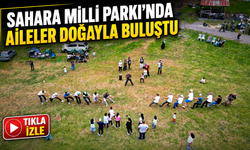 Şavşat’ta Aile Kampı: Çocuklar Sahara Milli Parkı’nda Doyasıya Eğlendi