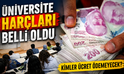 2026-2027 üniversite ücretleri belli oldu: Kimler harç ödemeyecek?