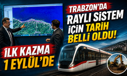 Trabzon’da raylı sistem için tarih belli oldu: İlk kazma 1 Eylül’de