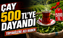 Çay tiryakilerine kötü haber: 1 kiloluk paketlerde fiyatlar yükseldi