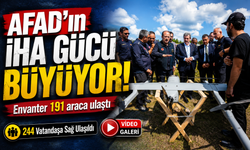 AFAD’ın İHA gücü büyüyor: Envanter 191 araca ulaştı!