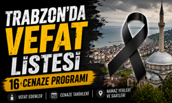 Trabzon vefat listesi: İlçe ilçe cenaze bilgileri
