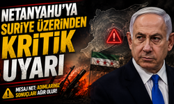 İsrail basınında Türkiye alarmı: Netanyahu’ya Suriye üzerinden kritik uyarı