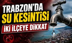Trabzon’da bugün su kesilecek: İşte mahalle mahalle saatler