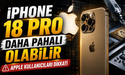 iPhone 18 Pro'ya Zam mı Geliyor? Yeni Fiyat Gündemde