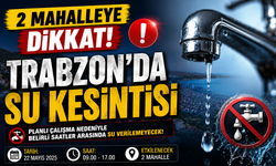Trabzon’da ana şebeke arızası: 2 mahallede su kesilecek