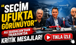 Ali Babacan’dan Trabzon’da Kritik Mesajlar: “Seçim Ufukta Görünüyor”