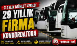 29 Yıllık Otobüs Firmasında Konkordato Süreci: 3 Ay Mühlet Verildi