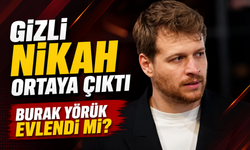 Burak Yörük Sessiz Sedasız Evlendi mi? Gizli Nikah İddiası Gündemde