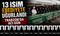 Trabzon’da Yaprak Dökümü: 13 Vatandaş Ebediyete Uğurlandı