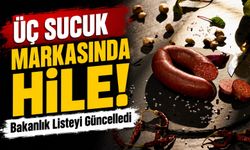 Bakanlık Listeyi Güncelledi: Üç Sucuk Markasında Hile