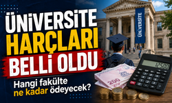 Üniversite harçları belli oldu: Hangi fakülte ne kadar ödeyecek?