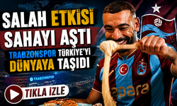 Salah etkisi sahayı aştı: Trabzonspor Türkiye’yi dünyaya taşıdı