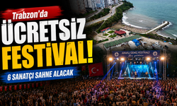 Trabzon’da Ücretsiz Festival: 6 Sanatçı Sahne Alacak