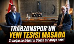 Uraloğlu ile Ertuğrul Doğan Bir Araya Geldi; Trabzonspor’un Yeni Tesisi Masada