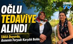 TAKA Duyurdu, Annenin Feryadı Karşılık Buldu: Oğlu Tedaviye Alındı