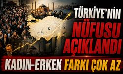 Türkiye’nin nüfusu açıklandı: 86 milyon 320 bin 602 kişiye ulaştı