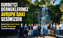 Kaya Trabzon Dernekler Federasyonu Temsilcilerini Ağırladı; “Gurbetçi Derneklerimiz Avrupa’daki Sesimizdir”