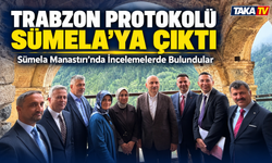 Trabzon Protokolü Sümela’ya Çıktı; Sümela Manastırı’nda İncelemelerde Bulundular