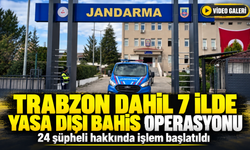 Trabzon Dahil 7 İlde Yasa Dışı Bahis Operasyonu; 24 şüpheli hakkında işlem başlatıldı