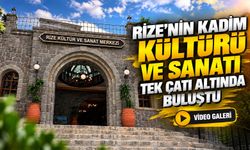 Rize’nin kadim kültürü ve sanatı tek çatı altında buluştu