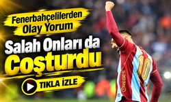 Fenerbahçelilerden Mohamed Salah’a Olay Sözler: “Zevkten Dört Köşe Olduk”