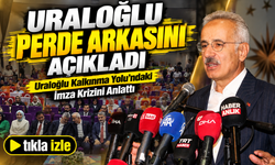 Bakan Uraloğlu Perde Arkasını Açıkladı; Uraloğlu Kalkınma Yolu’ndaki İmza Krizini Anlattı